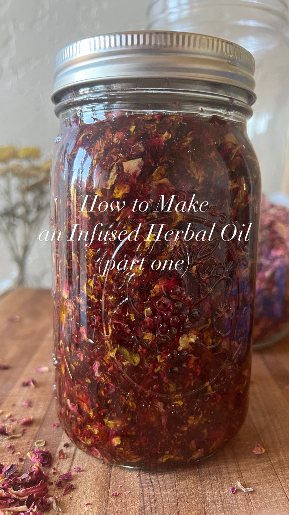 How to Make an Herbal Infused Oil